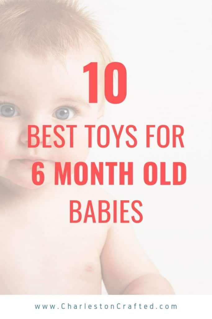best toys for a 6 month old baby