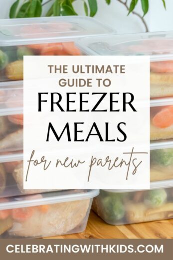 The Ultimate Guide to Freezer Meals for New Moms - Celebrating with kids
