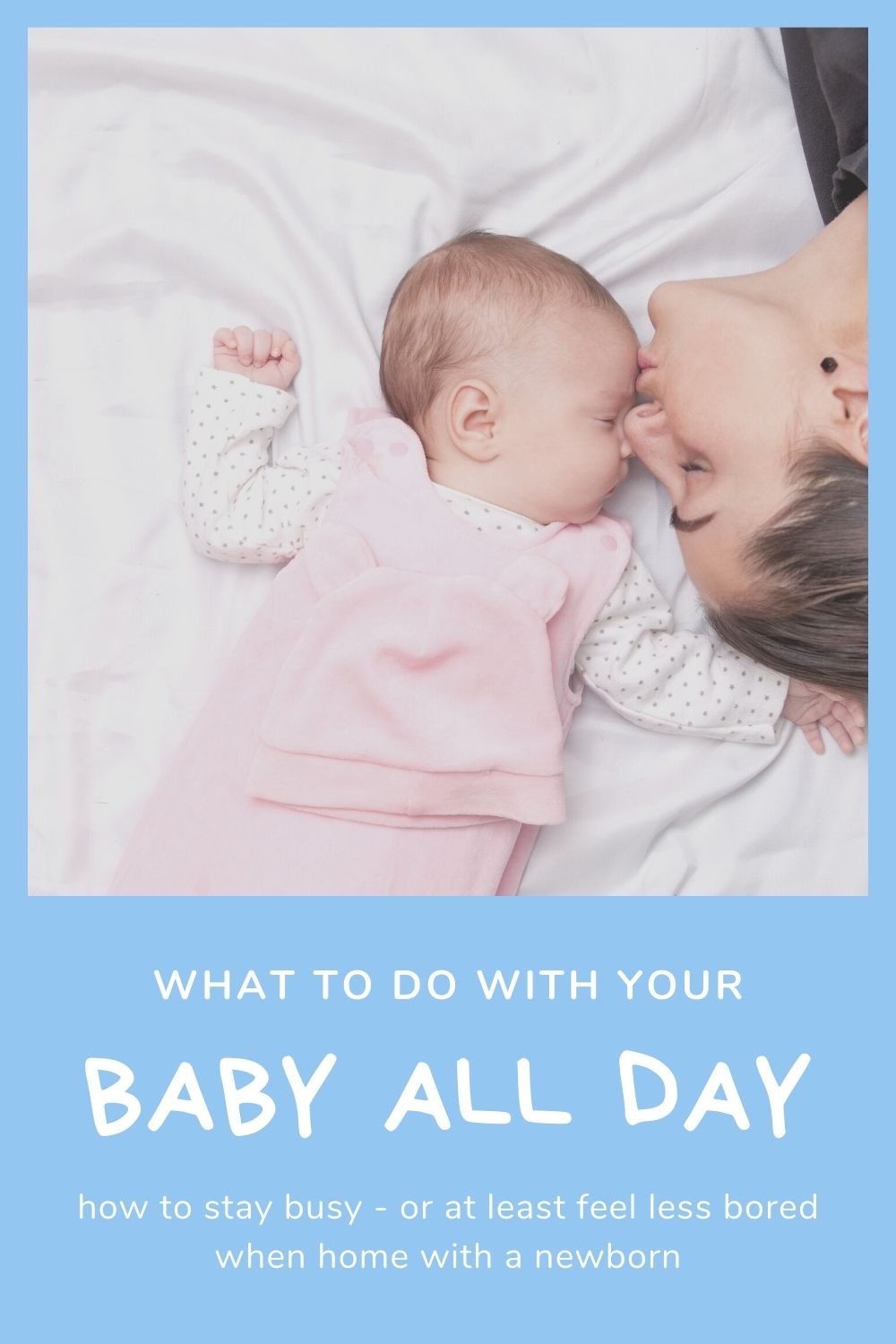 What To Do With Your Baby All Day Celebrating With Kids