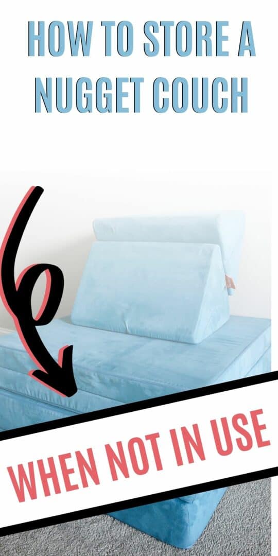 How to store a Nugget couch when not in use Celebrating with kids