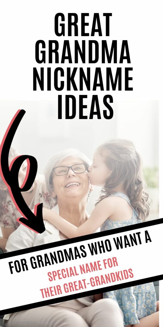 The Best Nicknames For A Great Grandma Celebrating With Kids   GREAT Grandma Nickname Ideas 540x1080 