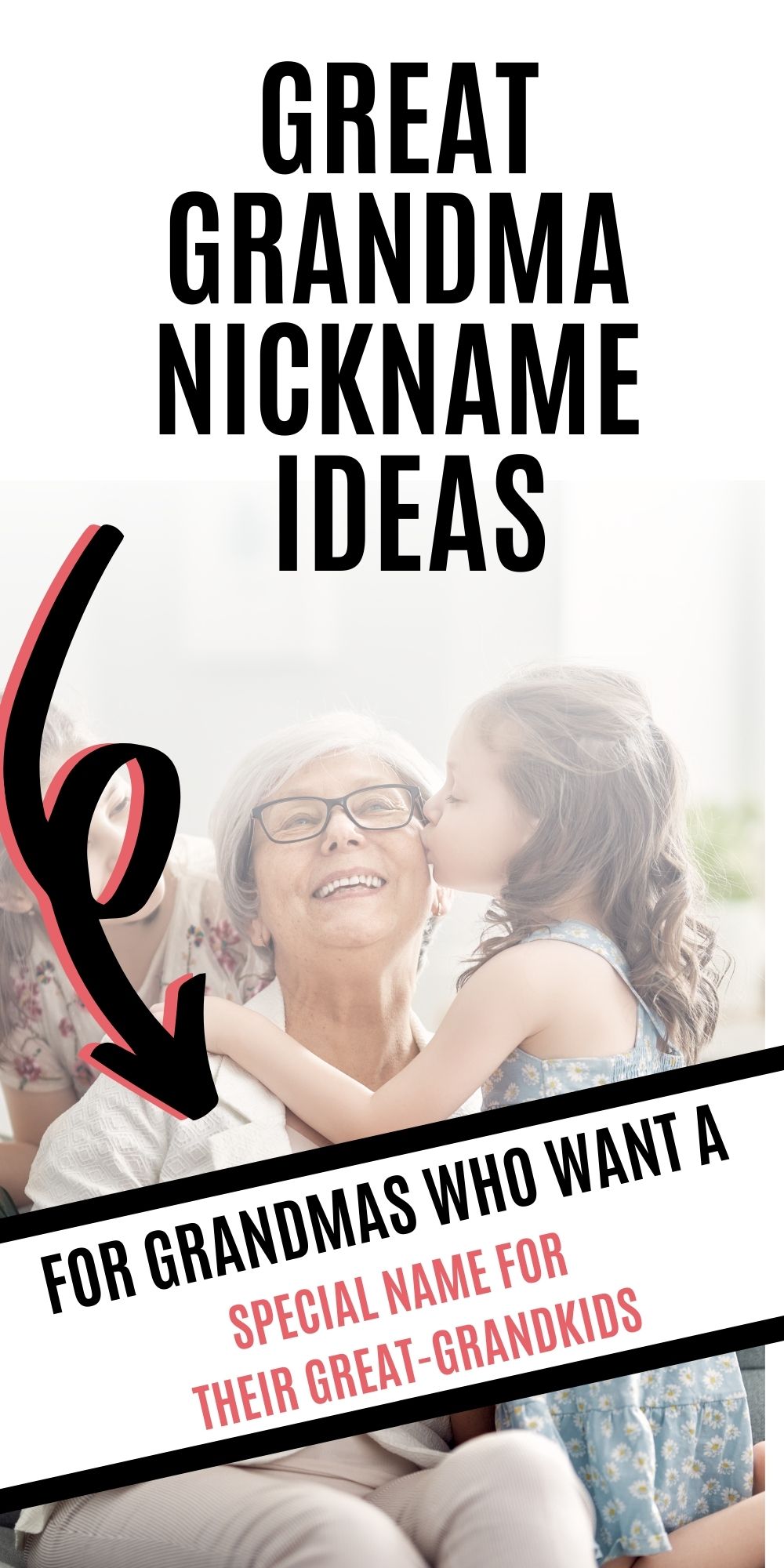 The best nicknames for a Great Grandma Celebrating with kids