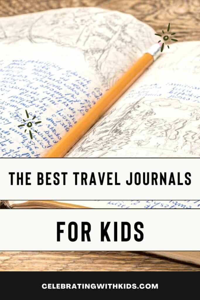 The best travel journals for kids - Celebrating with kids