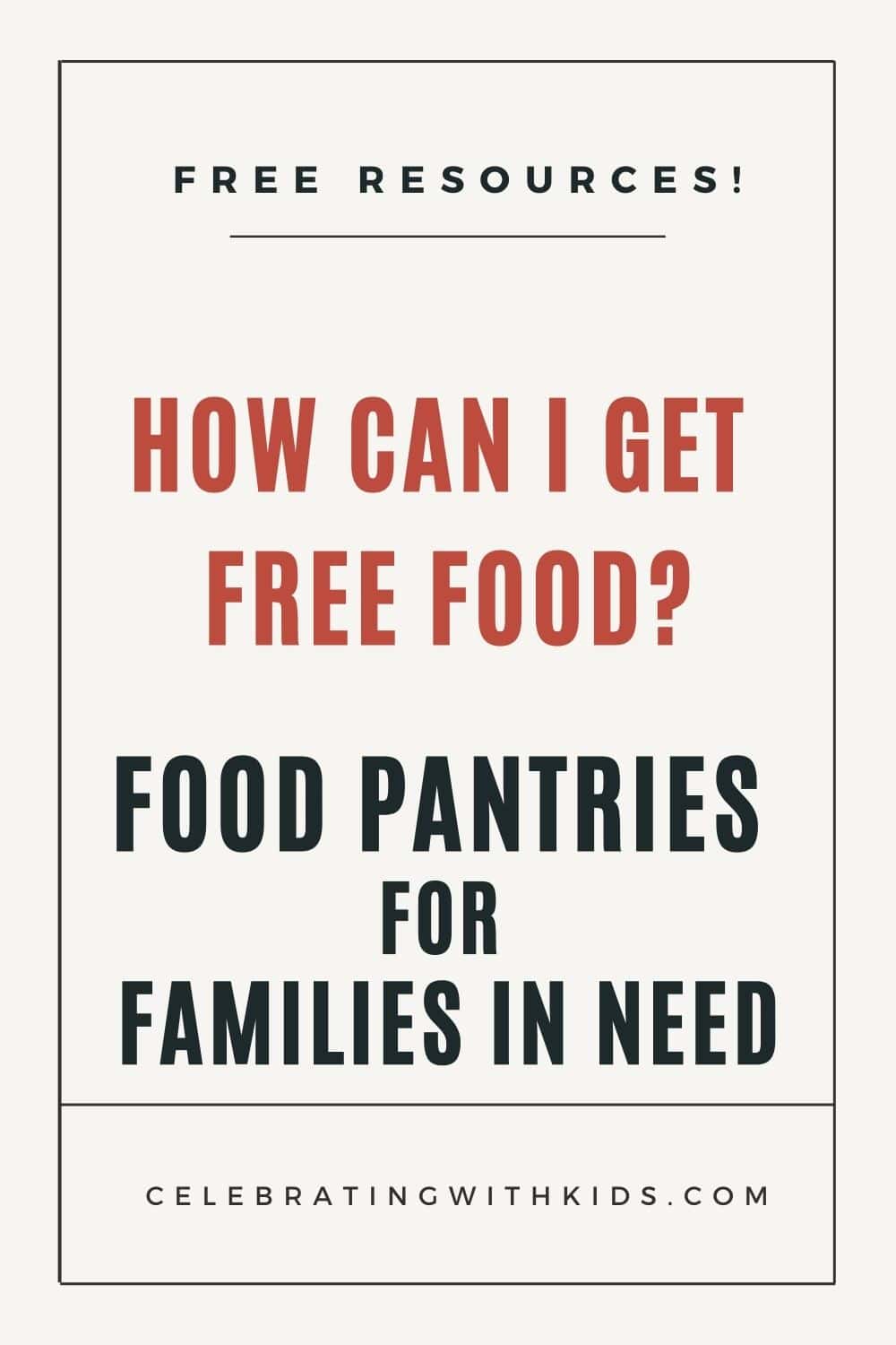 Free Food Pantries For Families In Need - Celebrating With Kids