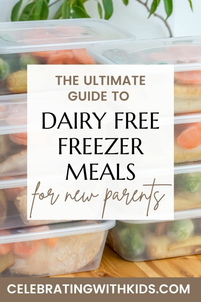 the ultimate guide to dairy free freezer meals for new parents