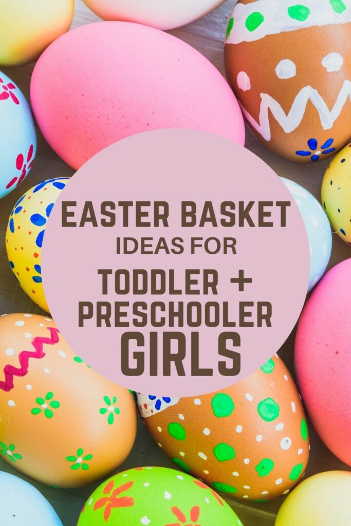 easter basket ideas for toddler + preschooler girls