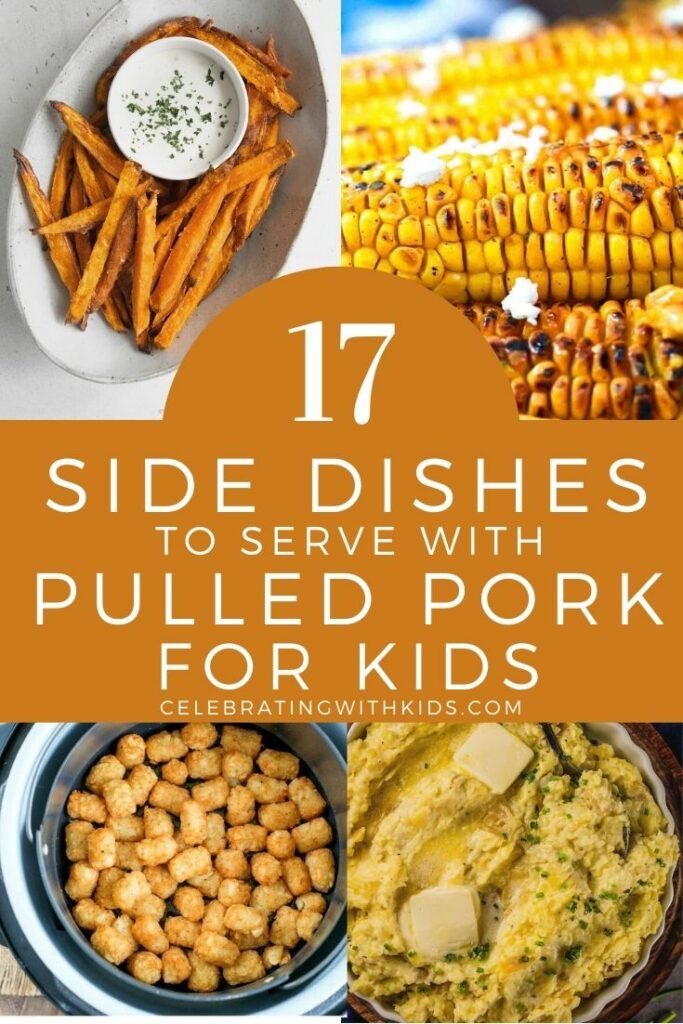 The 17 best side dishes to serve with pulled pork for kids