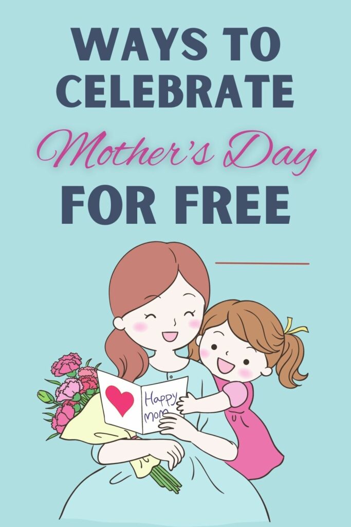 ways to celebrate mother's day for free