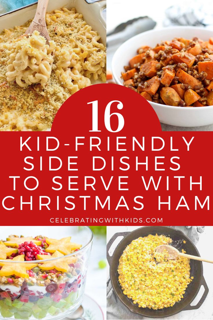 What side dishes to serve with Christmas Ham for Kids?