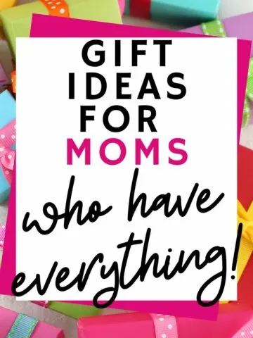 gift ideas for moms who have everything