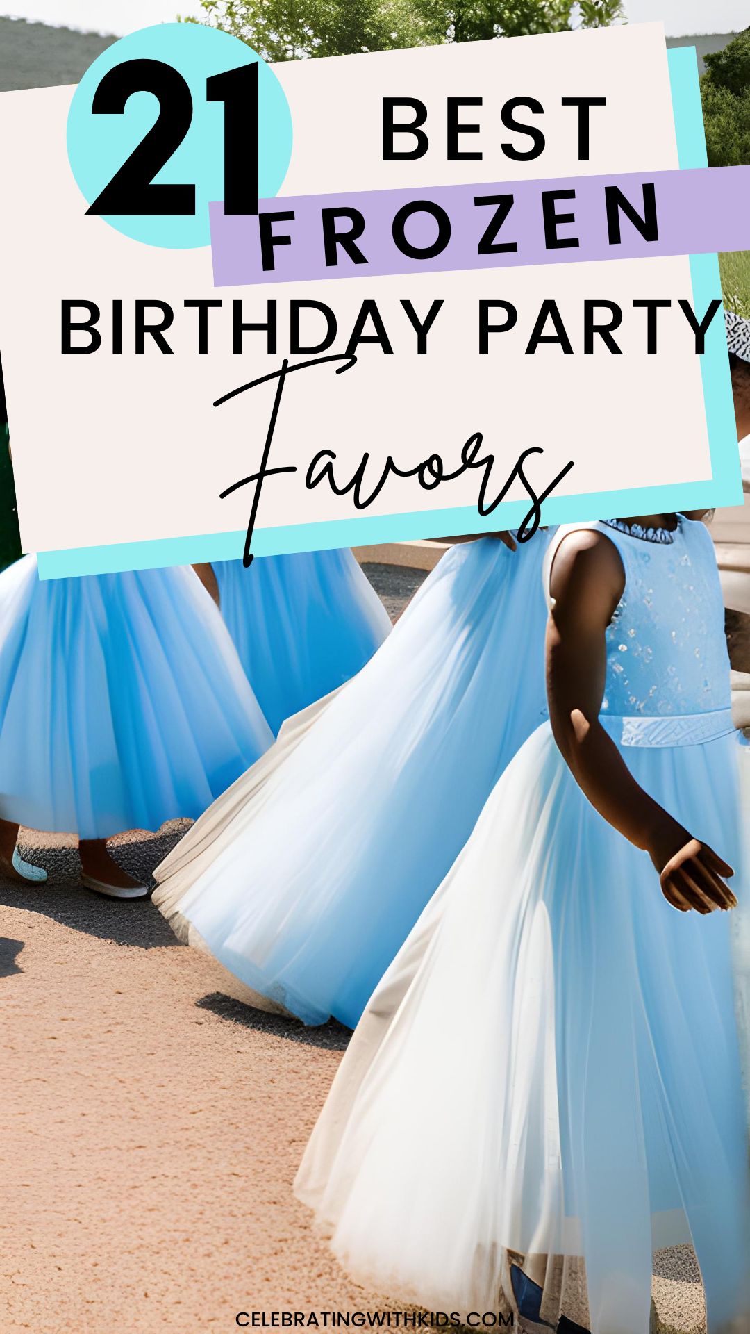 21 Best Frozen Party Favors for birthday parties - Celebrating with kids