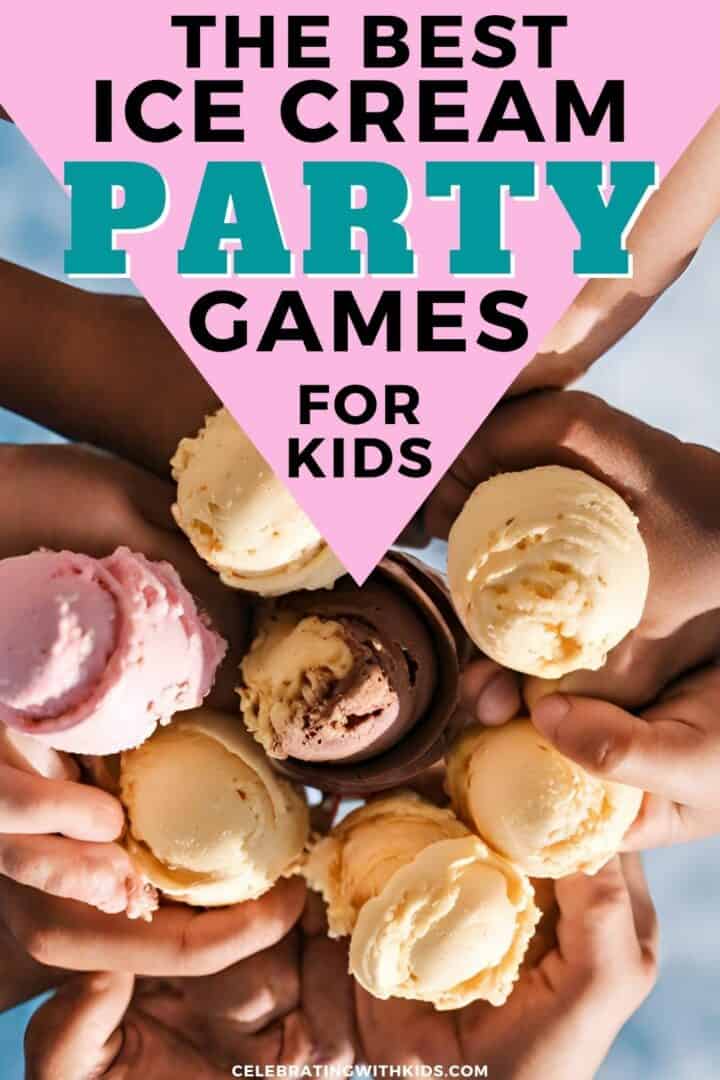 9 Ice Cream Party Games Fun for All Kids! Celebrating with kids