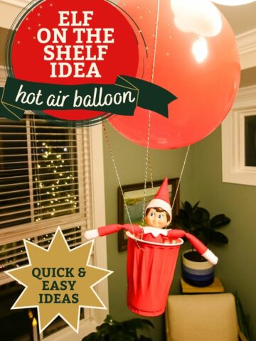 elf on the shelf idea - hot air balloon