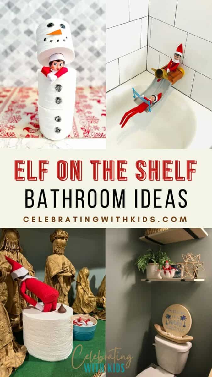 7 Hilarious Elf on a Shelf Bathroom Ideas - Celebrating with kids