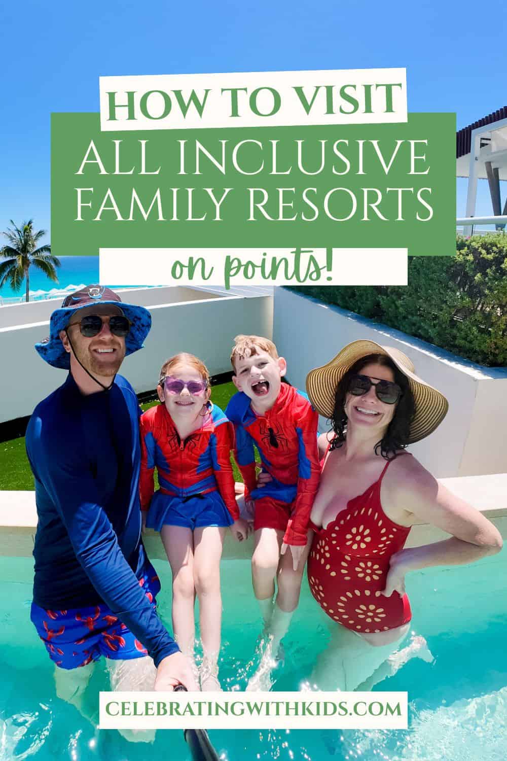 how to visit all inclusive family resorts on points