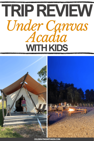 Under Canvas Acadia with kids - Celebrating with Kids